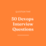 16 Advanced DevOps interview questions